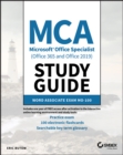 MCA Microsoft Office Specialist (Office 365 and Office 2019) Study Guide : Word Associate Exam MO-100 - Book