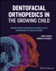 Dentofacial Orthopedics in the Growing Child: Unde rstanding Craniofacial Growth in the Management of  Malocclusions - Book