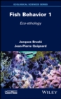 Fish Behavior 1 : Eco-ethology - eBook