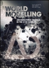 Worldmodelling : Architectural Models in the 21st Century - eBook