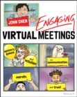 Engaging Virtual Meetings : Openers, Games, and Activities for Communication, Morale, and Trust - eBook