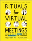 Rituals for Virtual Meetings : Creative Ways to Engage People and Strengthen Relationships - eBook