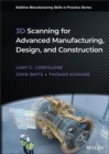 3D Scanning for Advanced Manufacturing, Design, and Construction - Book