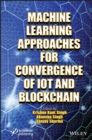 Machine Learning Approaches for Convergence of IoT and Blockchain - eBook