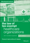 The Law of Tax-Exempt Healthcare Organizations : 2021 Supplement - eBook