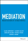 Mediation : Negotiation by Other Moves - Book