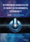 Heterogeneous Nanocatalysis for Energy and Environmental Sustainability, Volume 1 : Energy Applications - Book