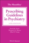 The Maudsley Prescribing Guidelines in Psychiatry - eBook