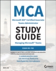 MCA Microsoft 365 Teams Administrator Study Guide : Exam MS-700 - eBook