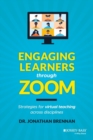 Engaging Learners through Zoom : Strategies for Virtual Teaching Across Disciplines - Book