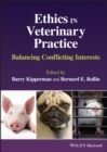 Ethics in Veterinary Practice : Balancing Conflicting Interests - Book