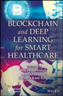 Blockchain and Deep Learning for Smart Healthcare - Book