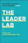 The Leader Lab : Core Skills to Become a Great Manager, Faster - eBook