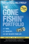 The Gone Fishin' Portfolio : Get Wise, Get Wealthy...and Get on With Your Life - eBook