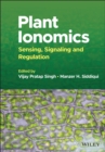 Plant Ionomics : Sensing, Signaling and Regulation - Book