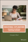 Educational Explanations : Philosophy in Empirical Educational Research - eBook