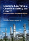 Machine Learning in Chemical Safety and Health : Fundamentals with Applications - Book