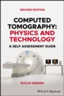 Computed Tomography : Physics and Technology. A Self Assessment Guide - eBook