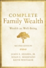 Complete Family Wealth : Wealth as Well-Being - Book