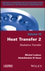 Heat Transfer 2 : Radiative Transfer - eBook