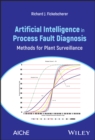 Artificial Intelligence in Process Fault Diagnosis : Methods for Plant Surveillance - eBook