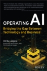 Operating AI : Bridging the Gap Between Technology and Business - Book