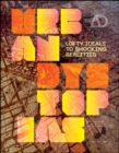 Urban Dystopias : Lofty Ideals to Shocking Realities - eBook