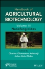 Handbook of Agricultural Biotechnology, Volume 3 : Nanofungicides - eBook
