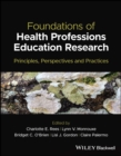 Foundations of Health Professions Education Research : Principles, Perspectives and Practices - Book