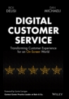 Digital Customer Service : Transforming Customer Experience for an On-Screen World - Book