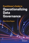 Practitioner's Guide to Operationalizing Data Governance - Book