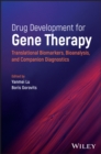 Drug Development for Gene Therapy : Translational Biomarkers, Bioanalysis, and Companion Diagnostics - Book