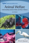 Animal Welfare : Understanding Sentient Minds and Why It Matters - Book