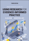 Practitioner's Guide to Using Research for Evidence-Informed Practice - eBook