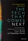 The Tech That Comes Next : How Changemakers, Philanthropists, and Technologists Can Build an Equitable World - Book