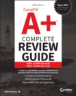CompTIA A+ Complete Review Guide : Core 1 Exam 220-1101 and Core 2 Exam 220-1102 - Book