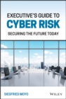 Executive's Guide to Cyber Risk : Securing the Future Today - Book