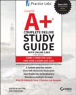 CompTIA A+ Complete Deluxe Study Guide with Online Labs : Core 1 Exam 220-1101 and Core 2 Exam 220-1102 - Book