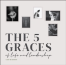 The Five Graces of Life and Leadership - eBook