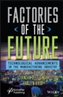 Factories of the Future : Technological Advancements in the Manufacturing Industry - Book