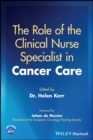 The Role of the Clinical Nurse Specialist in Cancer Care - Book
