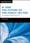 AI and the Future of the Public Sector : The Creation of Public Sector 4.0 - eBook