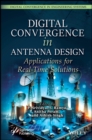 Digital Convergence in Antenna Design : Applications for Real-Time Solutions - eBook