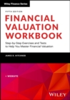 Financial Valuation Workbook : Step-by-Step Exercises and Tests to Help You Master Financial Valuation - Book