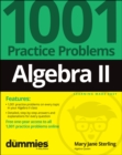 Algebra II: 1001 Practice Problems For Dummies (+ Free Online Practice) - Book