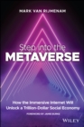 Step into the Metaverse: How the Immersive Internet Will Unlock a Trillion-Dollar Social Economy - Book