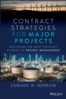 Contract Strategies for Major Projects : Mastering the Most Difficult Element of Project Management - eBook