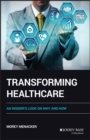 Transforming Healthcare : An Insider's Look on Why and How - Book