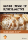 Machine Learning for Business Analytics : Concepts, Techniques and Applications with JMP Pro - Book