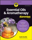 Essential Oils & Aromatherapy For Dummies - eBook